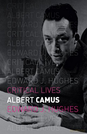 Albert Camus (Critical Lives) - Edward Hughes [KSIĄŻKA]