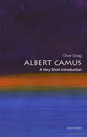 Albert Camus: A Very Short Introduction (Very Short Introductions) - Oliver Gloag [KSIĄŻKA]