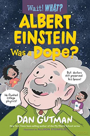 Albert Einstein Was a Dope: 0 (Wait! What) - Dan Gutman [KSIĄŻKA]