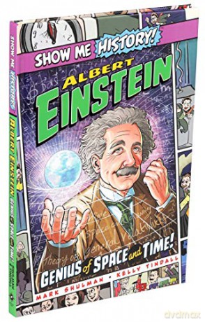 Albert Einstein: Genius of Space and Time! (Show Me History!) - Mark Shulman [KSIĄŻKA]
