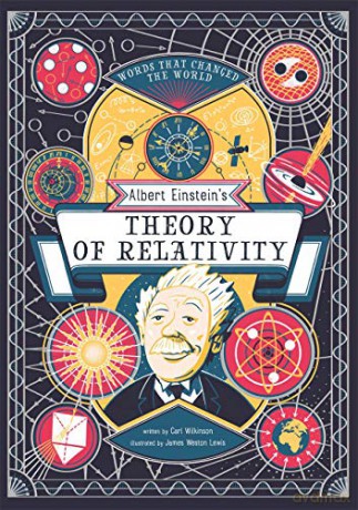 Albert Einstein's Theory of Relativity: Words That Changed the World: 1 - Carl Wilkinson [KSIĄŻKA]
