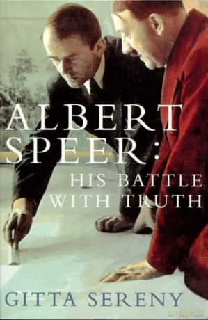Albert Speer: His Battle With Truth - Gitta Sereny [KSIĄŻKA]