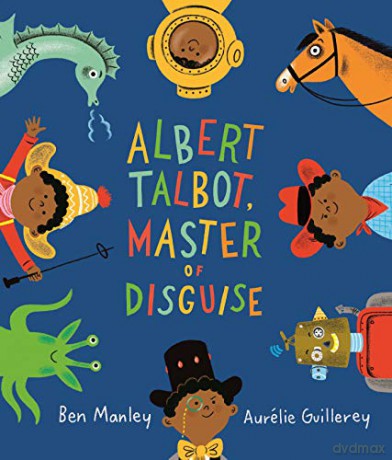 Albert Talbot: Master of Disguise - Ben Manley [KSIĄŻKA]