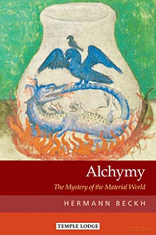 Alchymy: The Mystery of the Material World - Hermann Beckh [KSIĄŻKA]