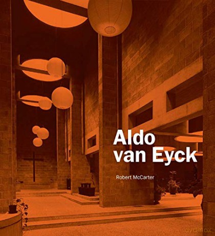 Aldo van Eyck - Robert Mccarter [KSIĄŻKA]