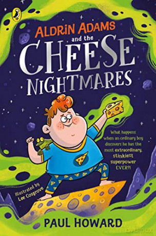 Aldrin Adams and the Cheese Nightmares - Paul Howard [KSIĄŻKA]