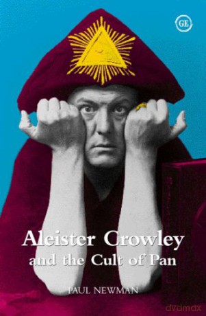 Aleister Crowley and the Cult of Pan - Paul Newman [KSIĄŻKA]