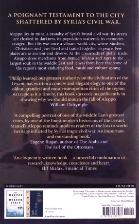 Aleppo: The Rise and Fall of Syria's Great Merchant City - Philip Mansel [KSIĄŻKA]