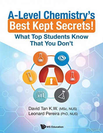 A-Level Chemistry's Best Kept Secrets!: What Top Students Know That You Don't (General Chemistry) - K W David Wei Tan [KSIĄŻKA]