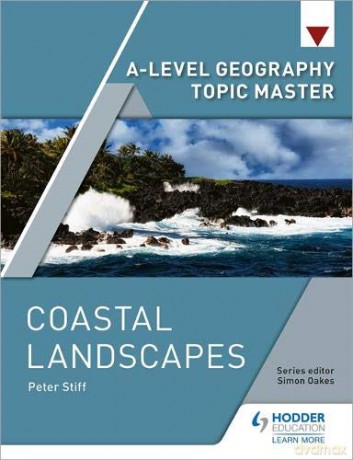A-level Geography Topic Master: Coastal Landscapes - Peter Stiff [KSIĄŻKA]