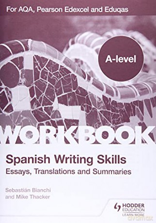 A-level Spanish Writing Skills: Essays, Translations and Summaries: For AQA, Pearson Edexcel and Eduqas - Mike Thacker [KSIĄŻKA]