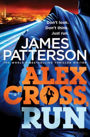 Alex Cross, Run: (Alex Cross 20) - James Patterson [KSIĄŻKA]