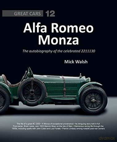 Alfa Romeo Monza: The Autobiography of a Celebrated 8c-2300 (Great Cars) [KSIĄŻKA]