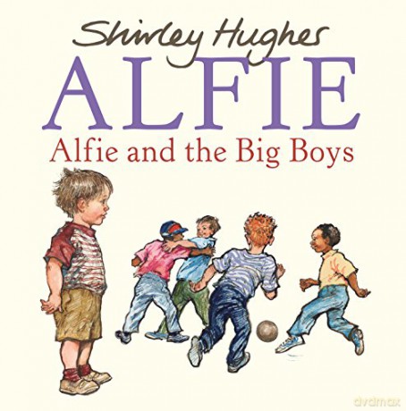 Alfie and the Big Boys - Shirley Hughes [KSIĄŻKA]