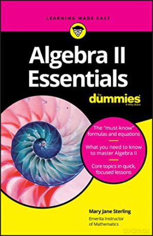 Algebra II Essentials For Dummies [KSIĄŻKA]