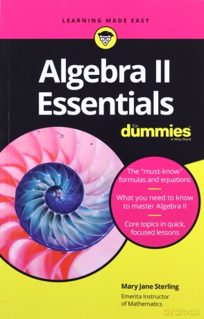 Algebra II Essentials For Dummies [KSIĄŻKA]