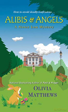 Alibis and Angels (A Sister Lou Mystery): 3 - Olivia Matthews [KSIĄŻKA]