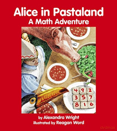 Alice in Pastaland: A Math Adventure (Charlesbridge Math Adventures) - Alexandra Wright [KSIĄŻKA]