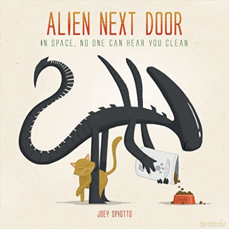 Alien Next Door: In Space, No One Can Hear You Clean - Joey Spiotto [KSIĄŻKA]