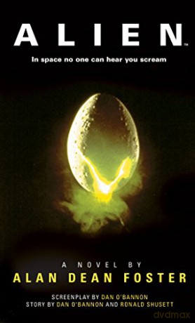 Alien: The Official Movie Novelization (Alien Movie) - Alan Dean Foster [KSIĄŻKA]