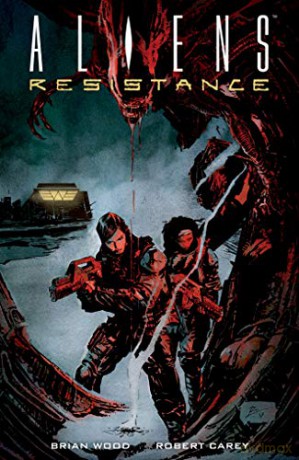 Aliens: Resistance - Brian Wood [KSIĄŻKA]