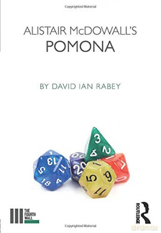 Alistair McDowall's Pomona (The Fourth Wall) - David Ian Rabey [KSIĄŻKA]