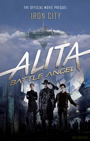 Alita: Battle Angel - Iron City - Pat Cadigan [KSIĄŻKA]