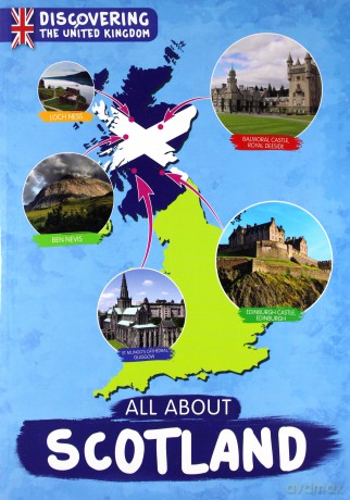 All About Scotland (Discovering the United Kingdom) - Susan Harrison [KSIĄŻKA]