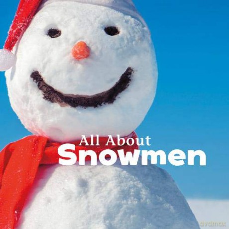 All About Snowmen (Little Pebble: Celebrate Winter) - Kathryn Clay [KSIĄŻKA]