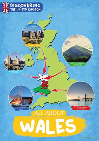 All About Wales (Discovering the United Kingdom) - Susan Harrison [KSIĄŻKA]