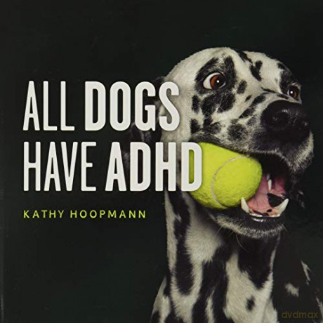 All Dogs Have ADHD - Kathy Hoopmann [KSIĄŻKA]