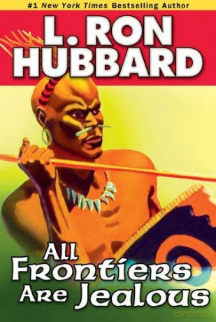 All Frontiers Are Jealous (Historical Fiction Short Stories Collection) - L. Ron Hubbard [KSIĄŻKA]