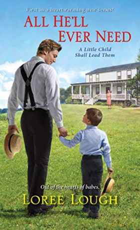 All He'll Ever Need (A Little Child Shall Lead Thm): 1 - Loree Lough [KSIĄŻKA]