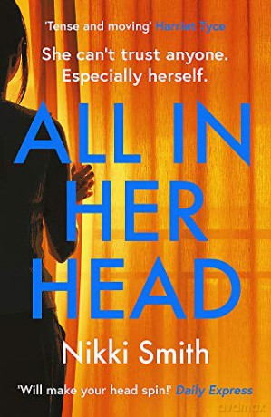 All in Her Head: A page-turning thriller perfect for fans of Harriet Tyce [KSIĄŻKA]
