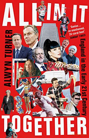 All In It Together: England in the Early 21st Century - Alwyn Turner [KSIĄŻKA]
