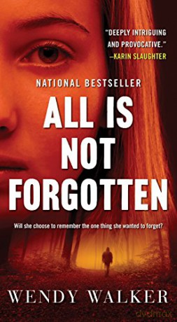 All Is Not Forgotten - Wendy Walker [KSIĄŻKA]
