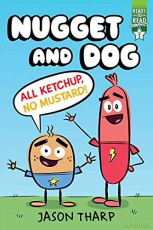 All Ketchup, No Mustard!: Ready-To-Read Graphics Level 2 (Nugget and Dog) - Jason Tharp [KSIĄŻKA]