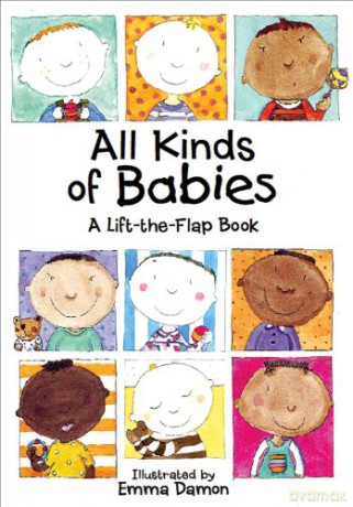 All Kinds of Babies: A Lift-the-Flap Book with Mobile (All Kinds of...) (All Kinds of... S.) - Emma Damon [KSIĄŻKA]