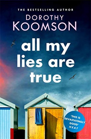 All My Lies Are True: Lies, obsession, murder. Will the truth set anyone free (Ice Cream Girls) - Dorothy Koomson [KSIĄŻKA]