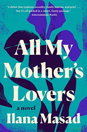 All My Mother's Lovers - Ilana Masad [KSIĄŻKA]
