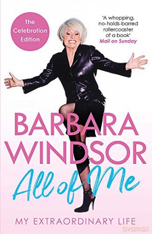 All of Me: My Extraordinary Life - The Most Recent Autobiography by Barbara Windsor - Barbara Windsor [KSIĄŻKA]
