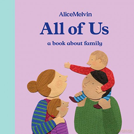 All of Us: A Book About Family: 3 (Alice Melvin Board Books) - Alice Melvin [KSIĄŻKA]