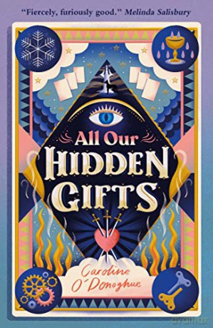 All Our Hidden Gifts - Caroline O'Donoghue [KSIĄŻKA]
