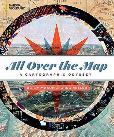 All Over the Map: A Cartographic Odyssey - Betsy Mason [KSIĄŻKA]