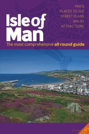 All Round Guide to the Isle of Man 2020/21: The most comprehensive all round guide - Sara Donaldson [KSIĄŻKA]