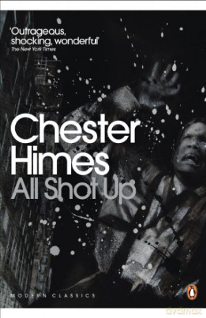 All Shot Up (Penguin Modern Classics) - Chester Himes [KSIĄŻKA]