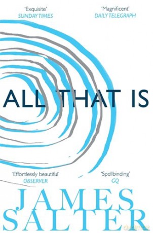 All That Is: James Salter - James Salter [KSIĄŻKA]