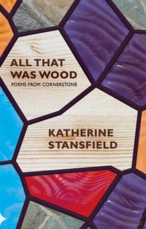 All That Was Wood - Katherine Stansfield [KSIĄŻKA]