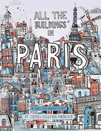All the Buildings in Paris: That I've Drawn So Far - Hancock James Gulliver [KSIĄŻKA]