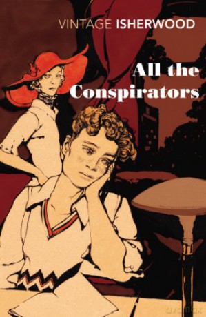 All the Conspirators (Vintage Classics) - Christopher Isherwood [KSIĄŻKA]